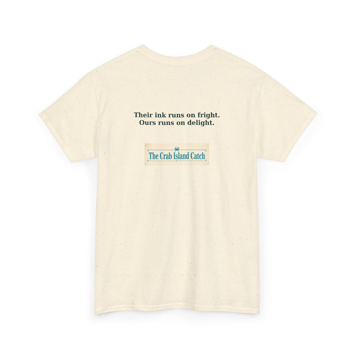 Their Ink Runs on Fright Tee – The Crab Island Catch