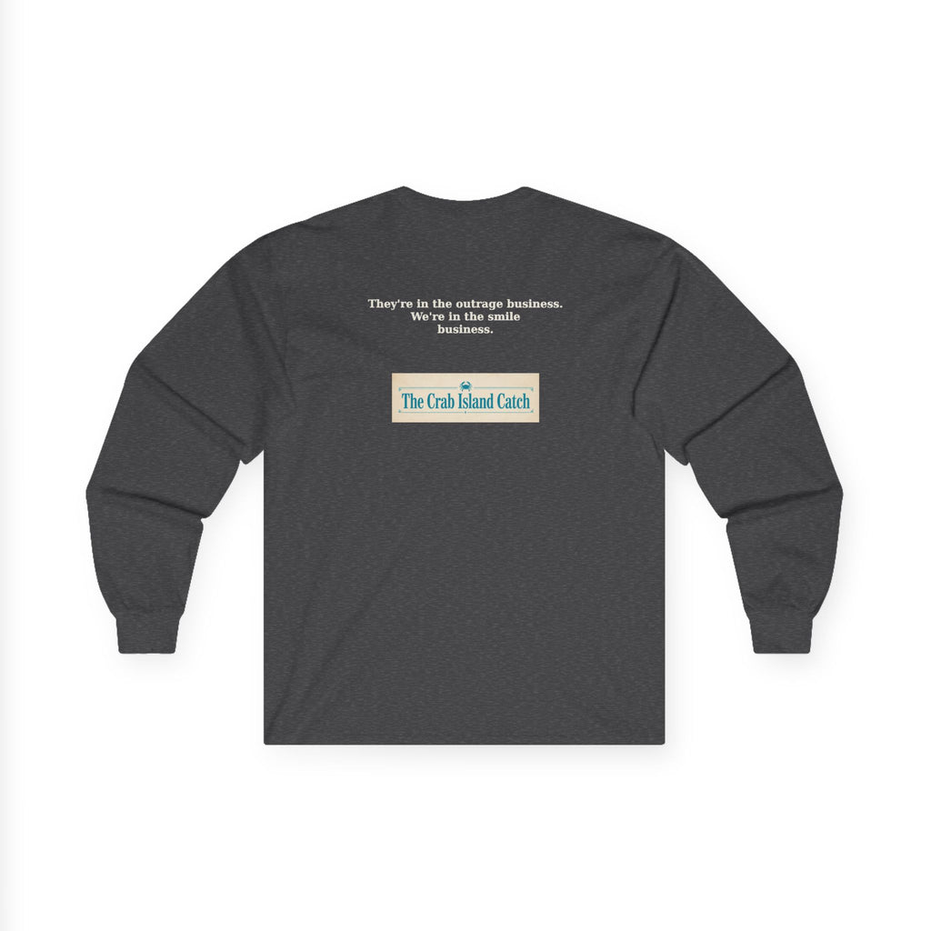 They're In The Outrage Business Long Sleeve Tee – The Crab Island Catch