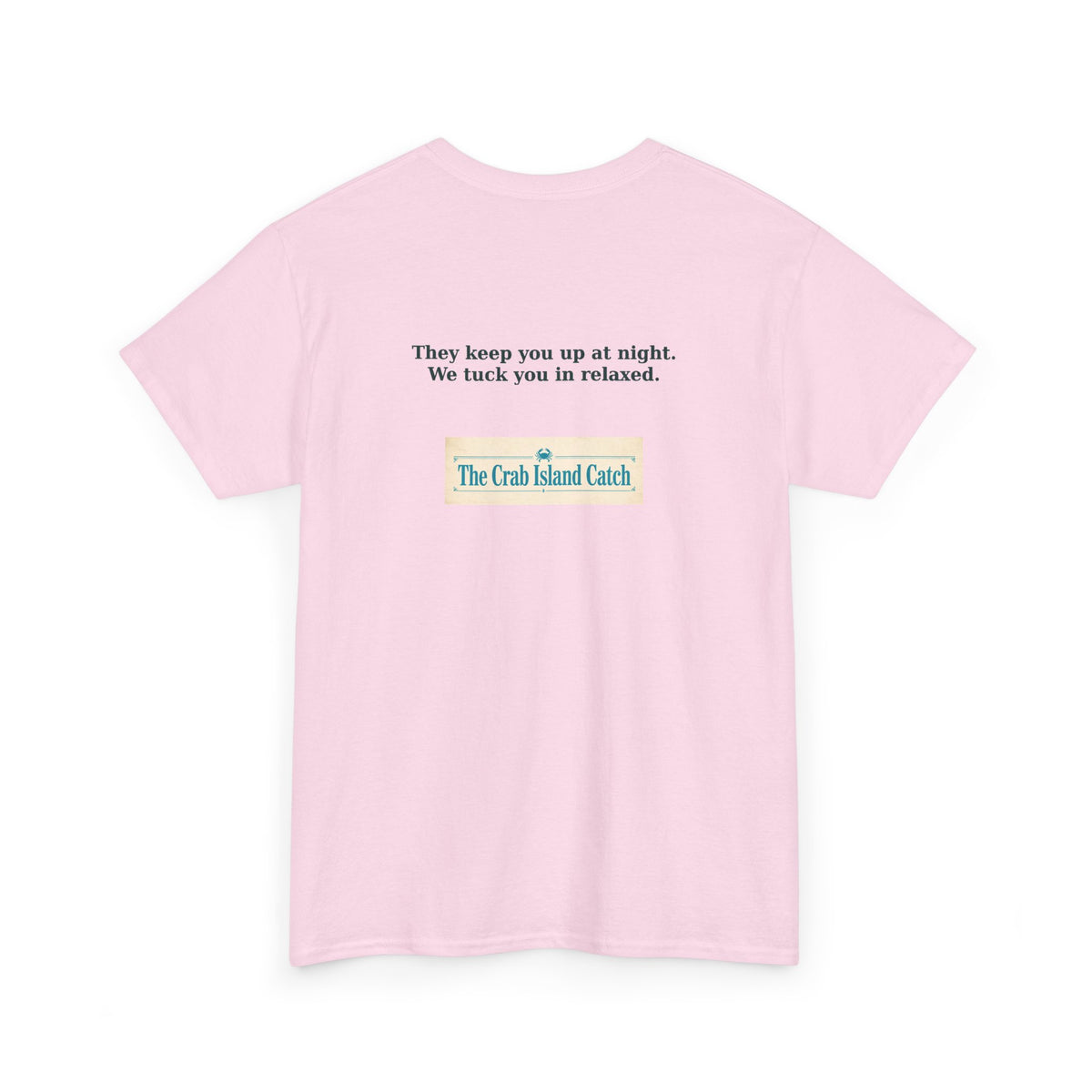 They Keep You Up at Night Tee – The Crab Island Catch
