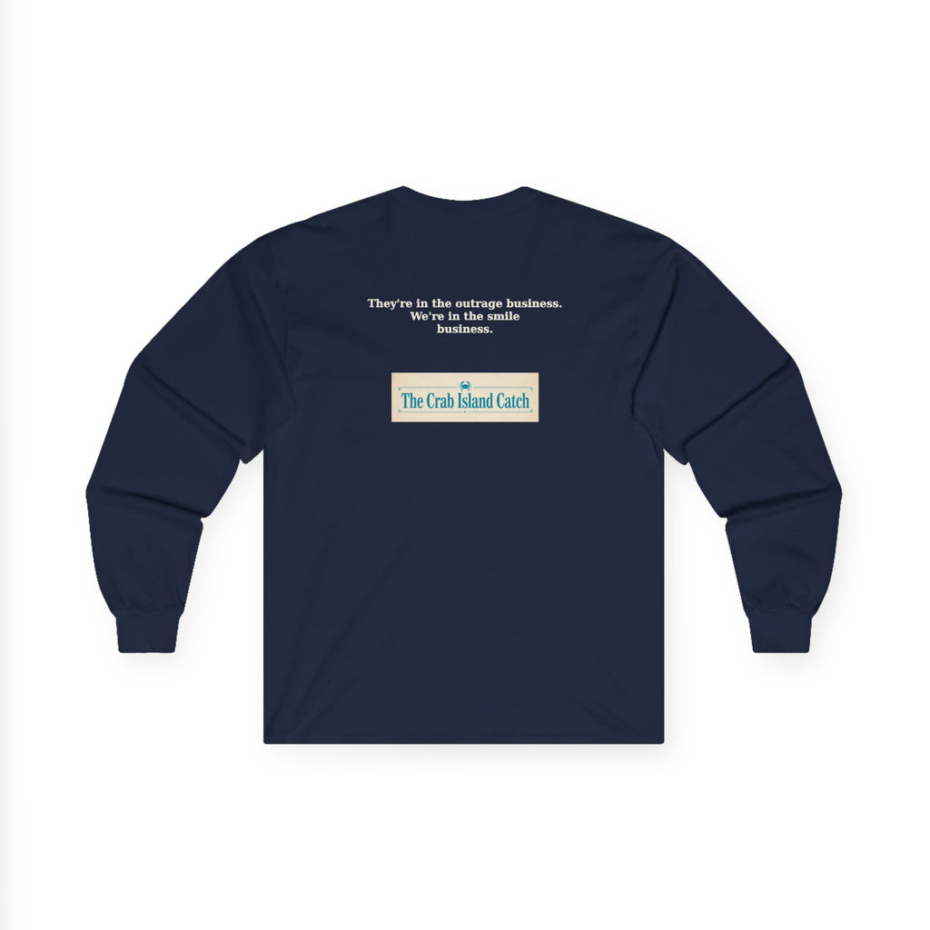 They're In The Outrage Business Long Sleeve Tee – The Crab Island Catch