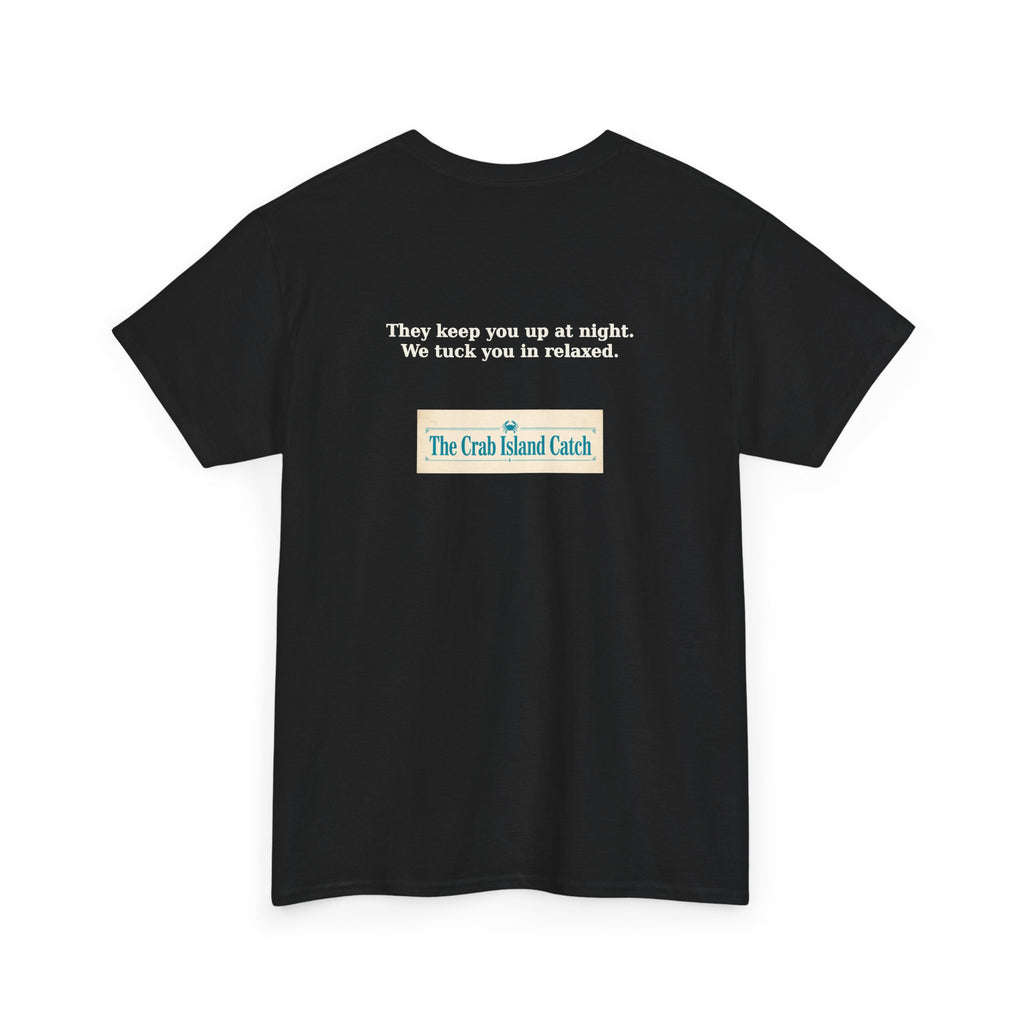 They Keep You Up at Night Tee – The Crab Island Catch
