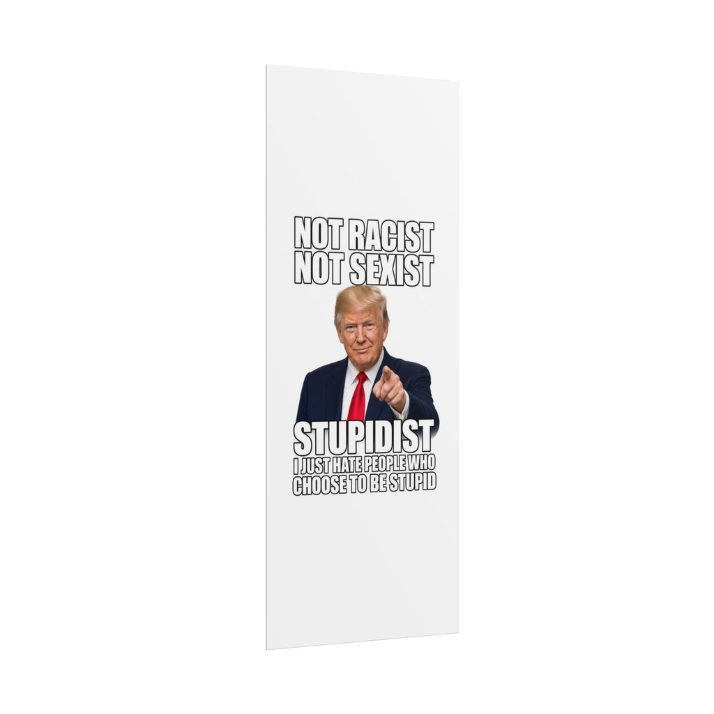STUPIDIST Funny Meme Poster – Political Humor Wall Art
