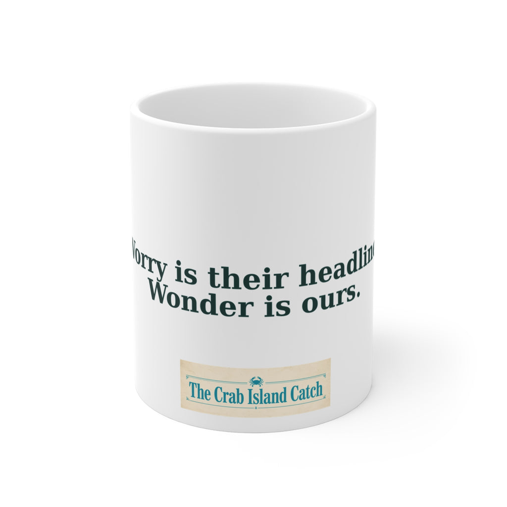 Worry Is Their Headline Mug – The Crab Island Catch 11oz
