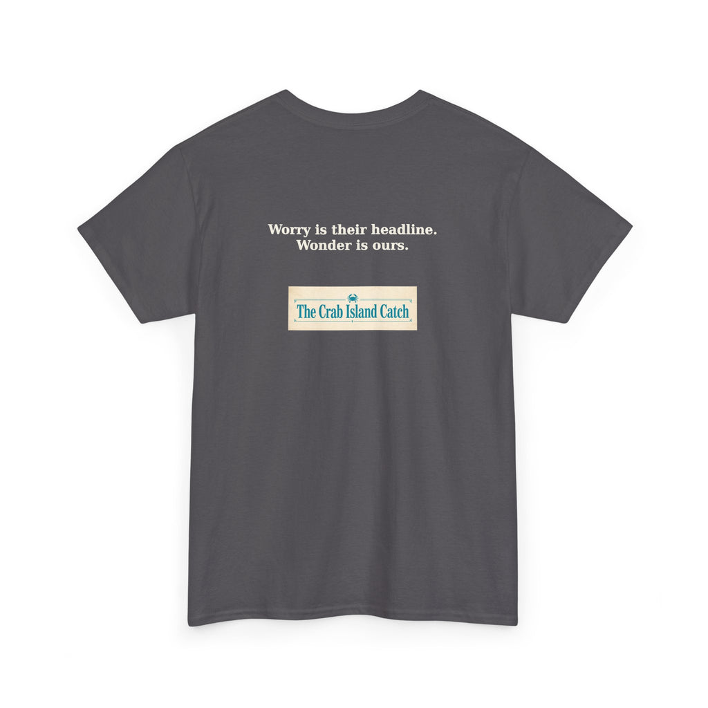 Worry Is Their Headline Tee – The Crab Island Catch