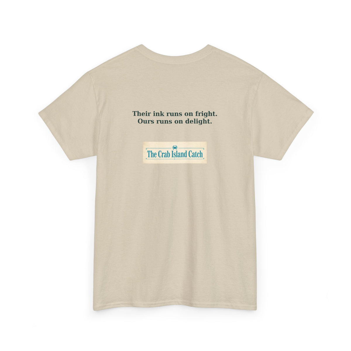 Their Ink Runs on Fright Tee – The Crab Island Catch
