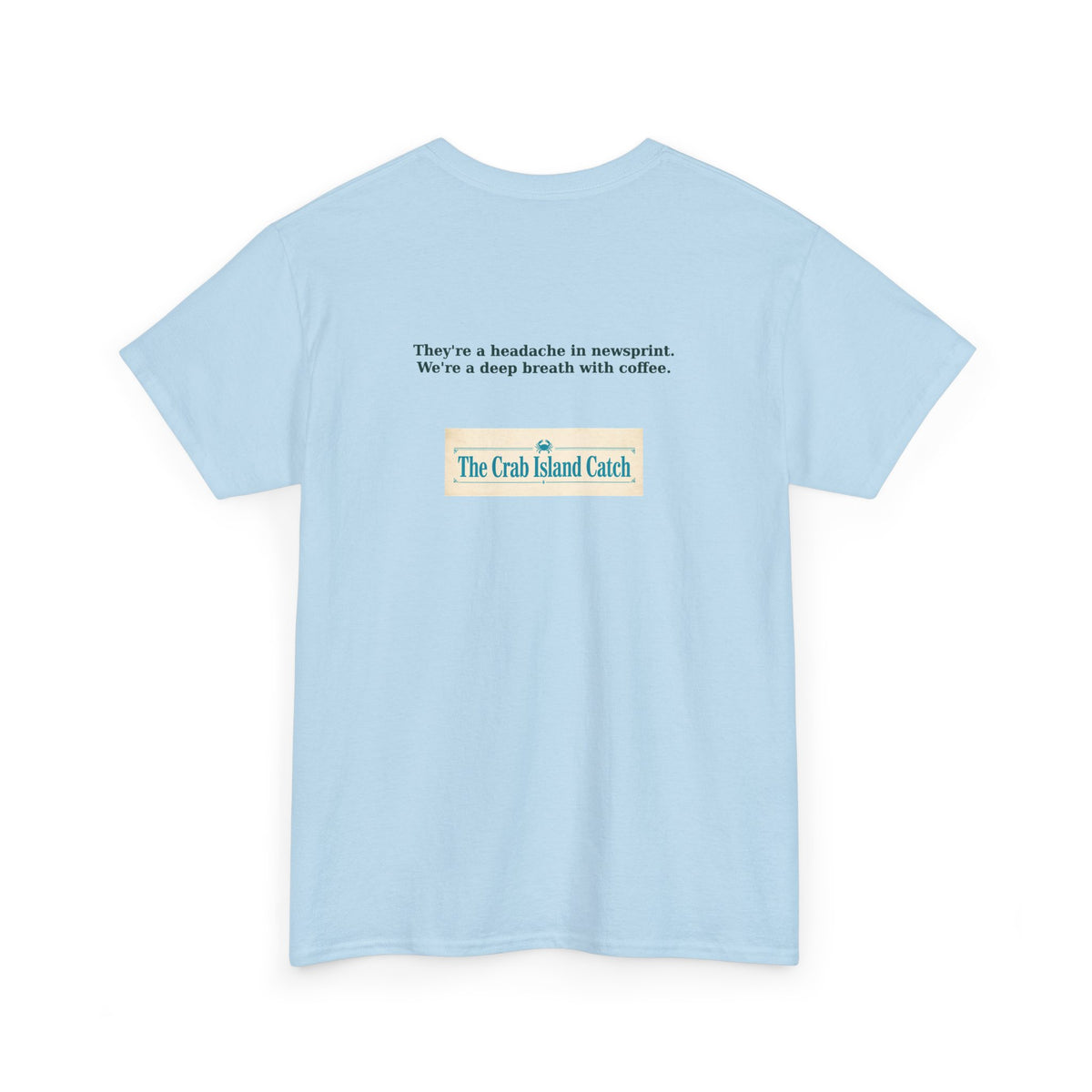 Headache in Newsprint Tee – The Crab Island Catch