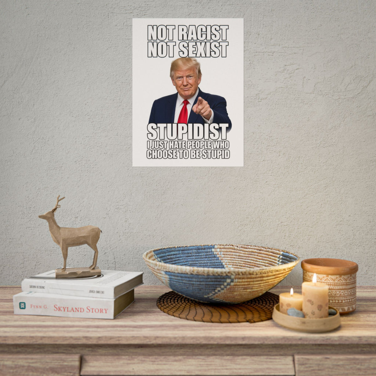 STUPIDIST Funny Meme Poster – Political Humor Wall Art
