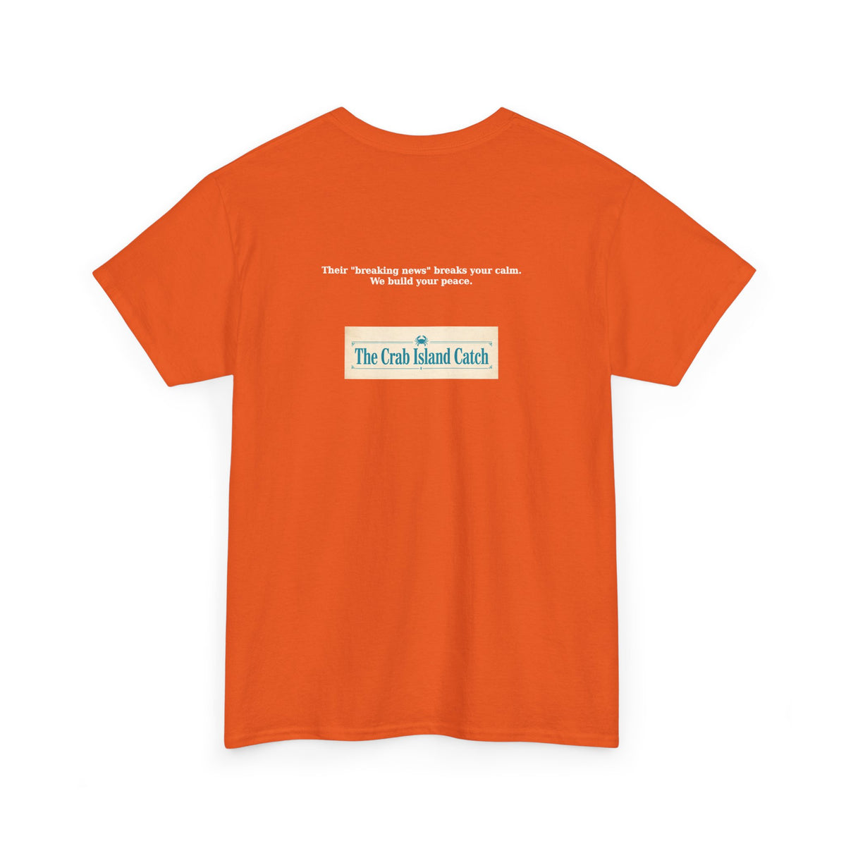 Breaking News Breaks Your Calm Tee – The Crab Island Catch