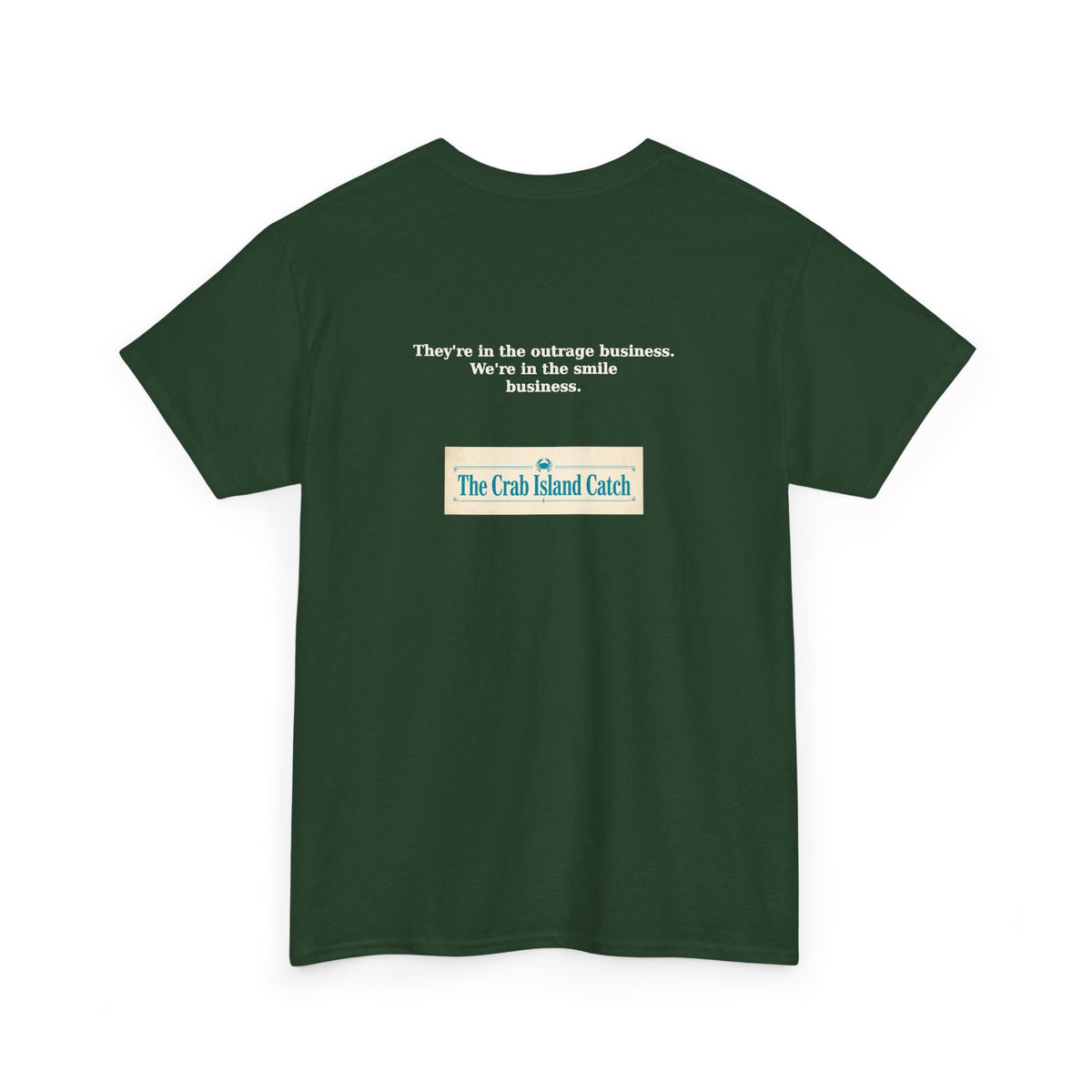 They're In The Outrage Business Tee – The Crab Island Catch