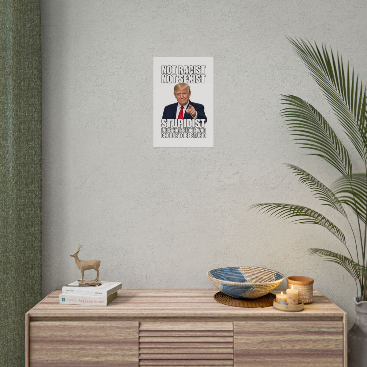 STUPIDIST Funny Meme Poster – Political Humor Wall Art