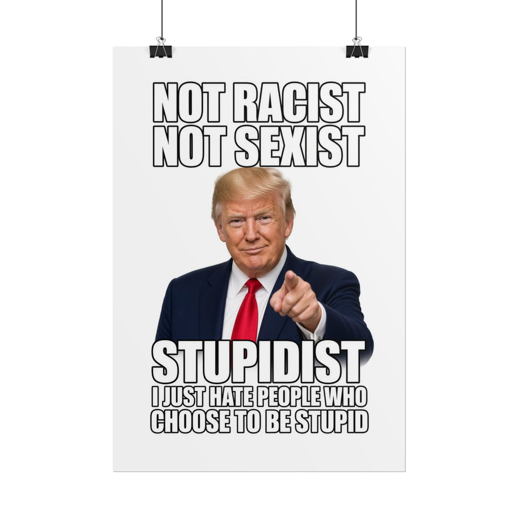 STUPIDIST Funny Meme Poster – Political Humor Wall Art
