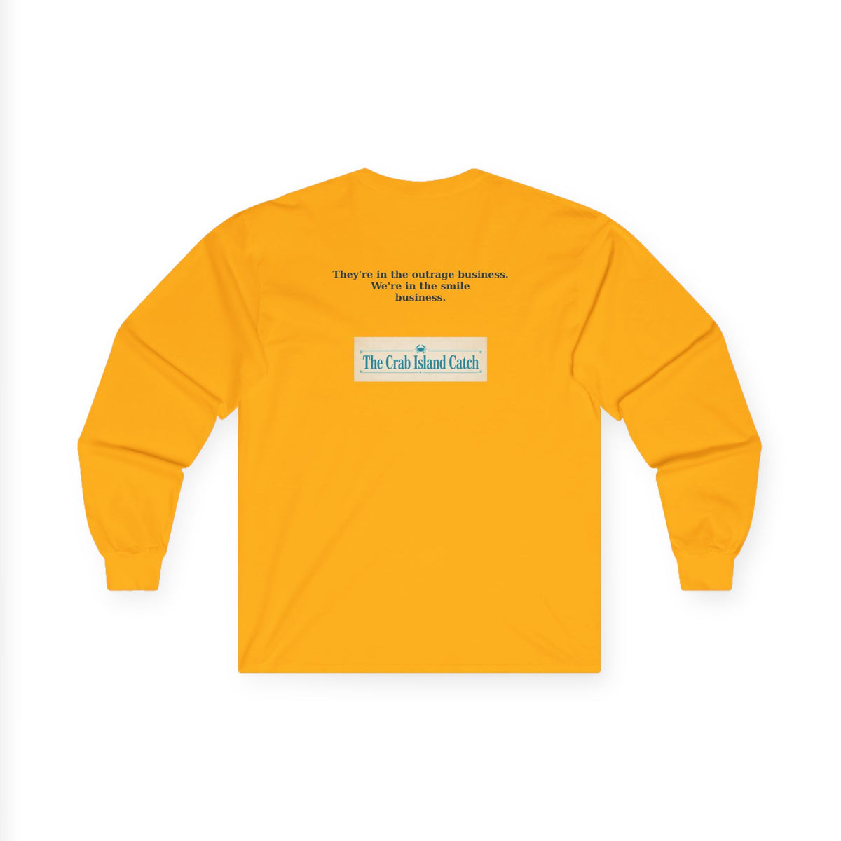 They're In The Outrage Business Long Sleeve Tee – The Crab Island Catch
