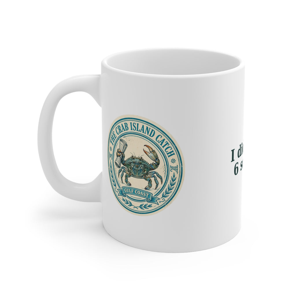 I Did My Workout Today Mug – The Crab Island Catch 11oz