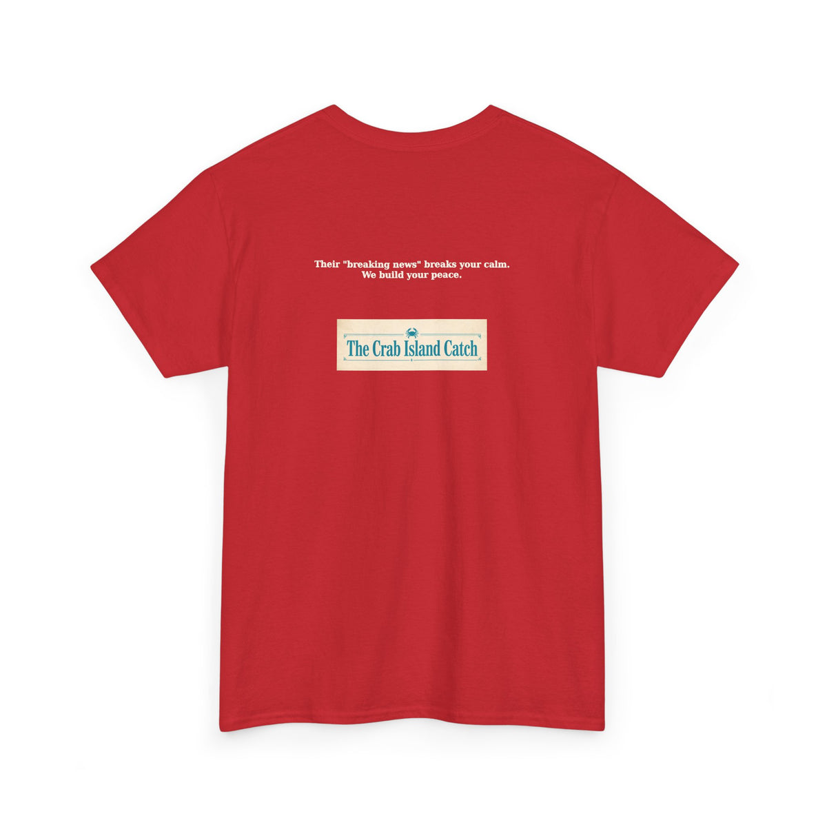 Breaking News Breaks Your Calm Tee – The Crab Island Catch