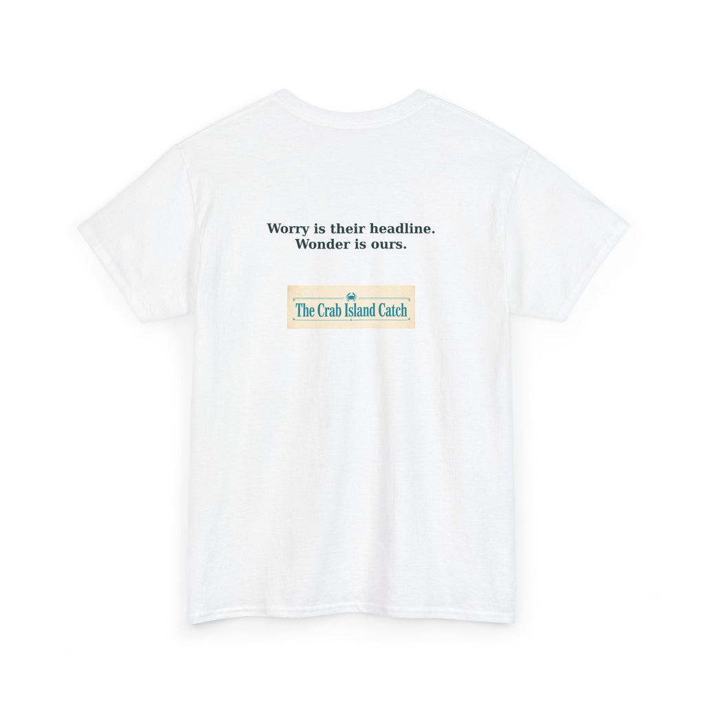 Worry Is Their Headline Tee – The Crab Island Catch