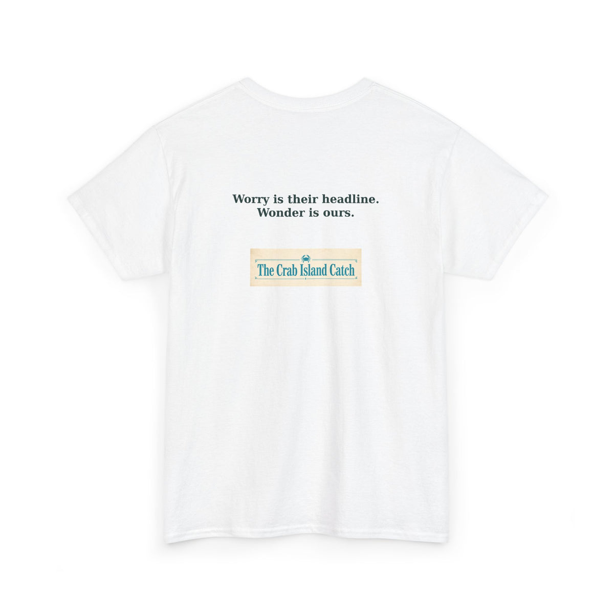 Worry Is Their Headline Tee – The Crab Island Catch