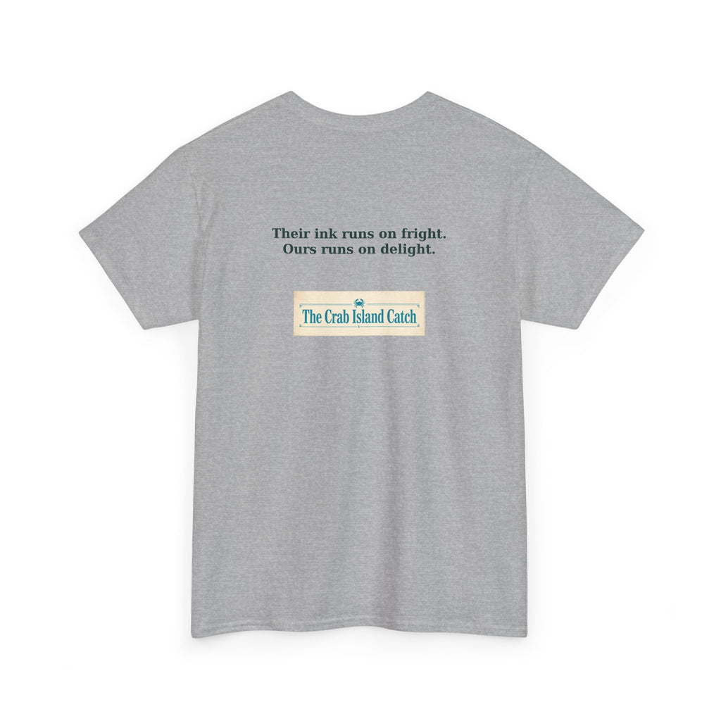 Their Ink Runs on Fright Tee – The Crab Island Catch