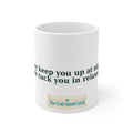 They Keep You Up at Night Mug – The Crab Island Catch 11oz