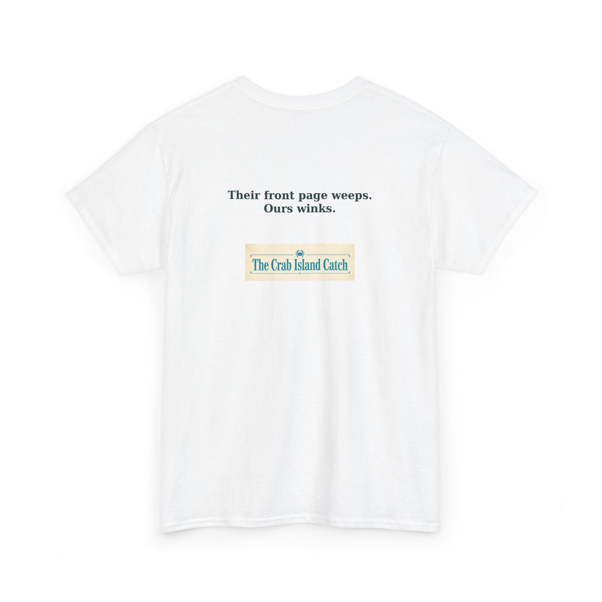 Their Front Page Weeps Tee – The Crab Island Catch