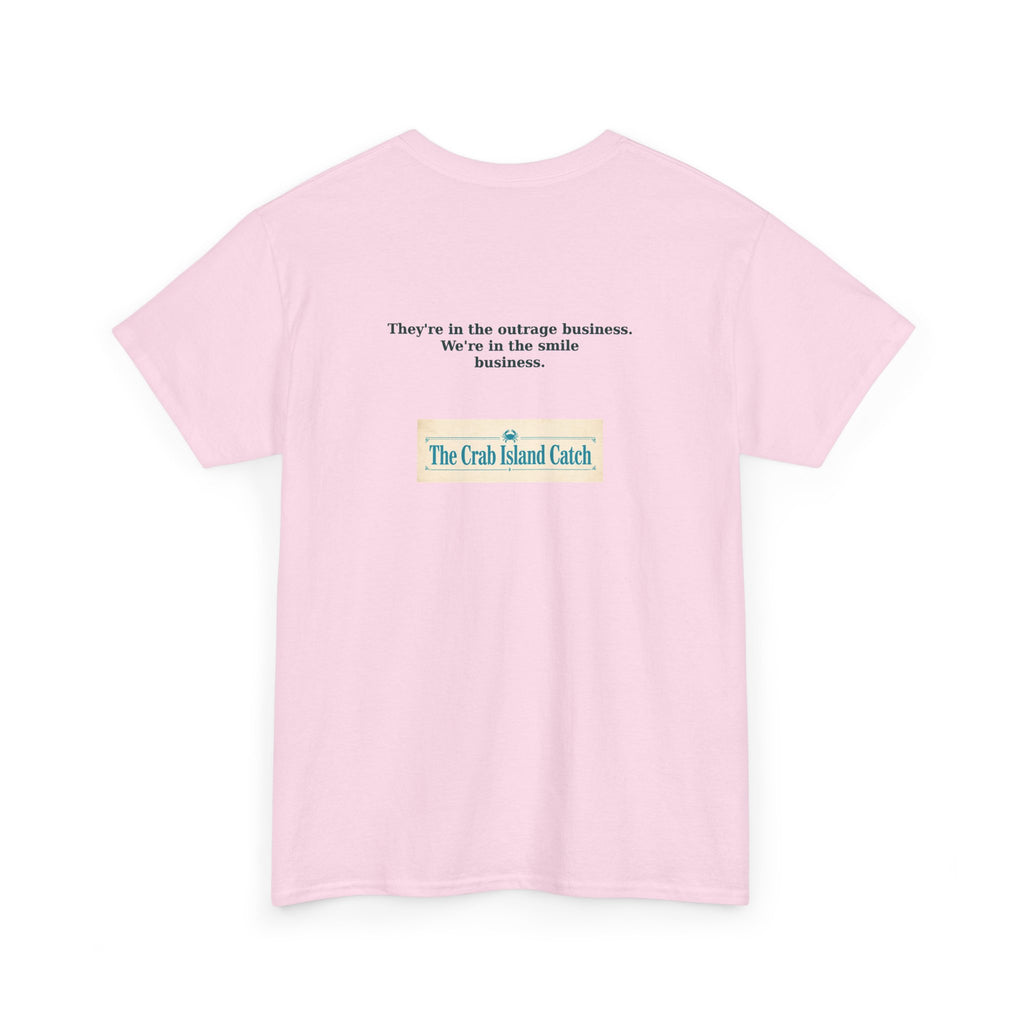 They're In The Outrage Business Tee – The Crab Island Catch