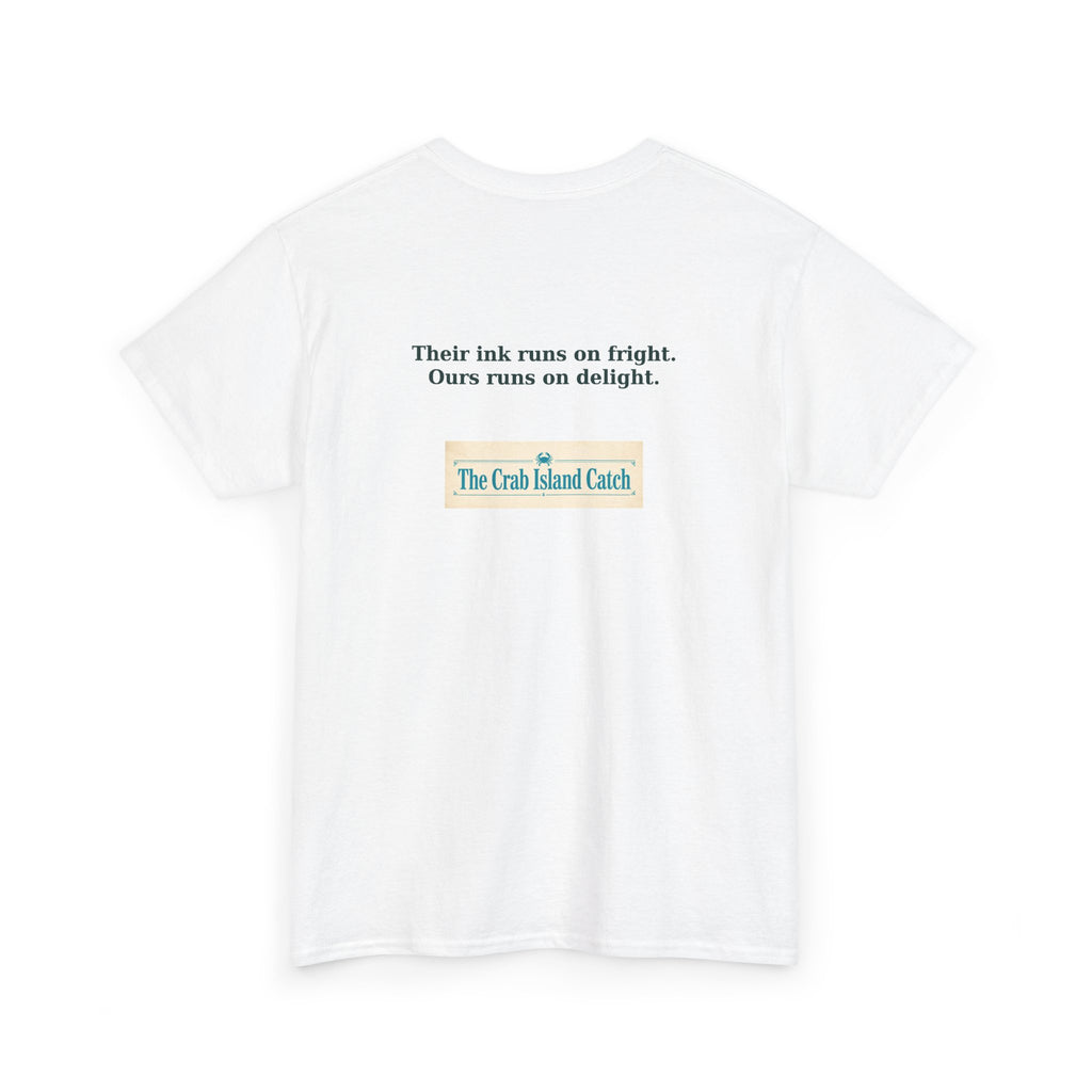 Their Ink Runs on Fright Tee – The Crab Island Catch