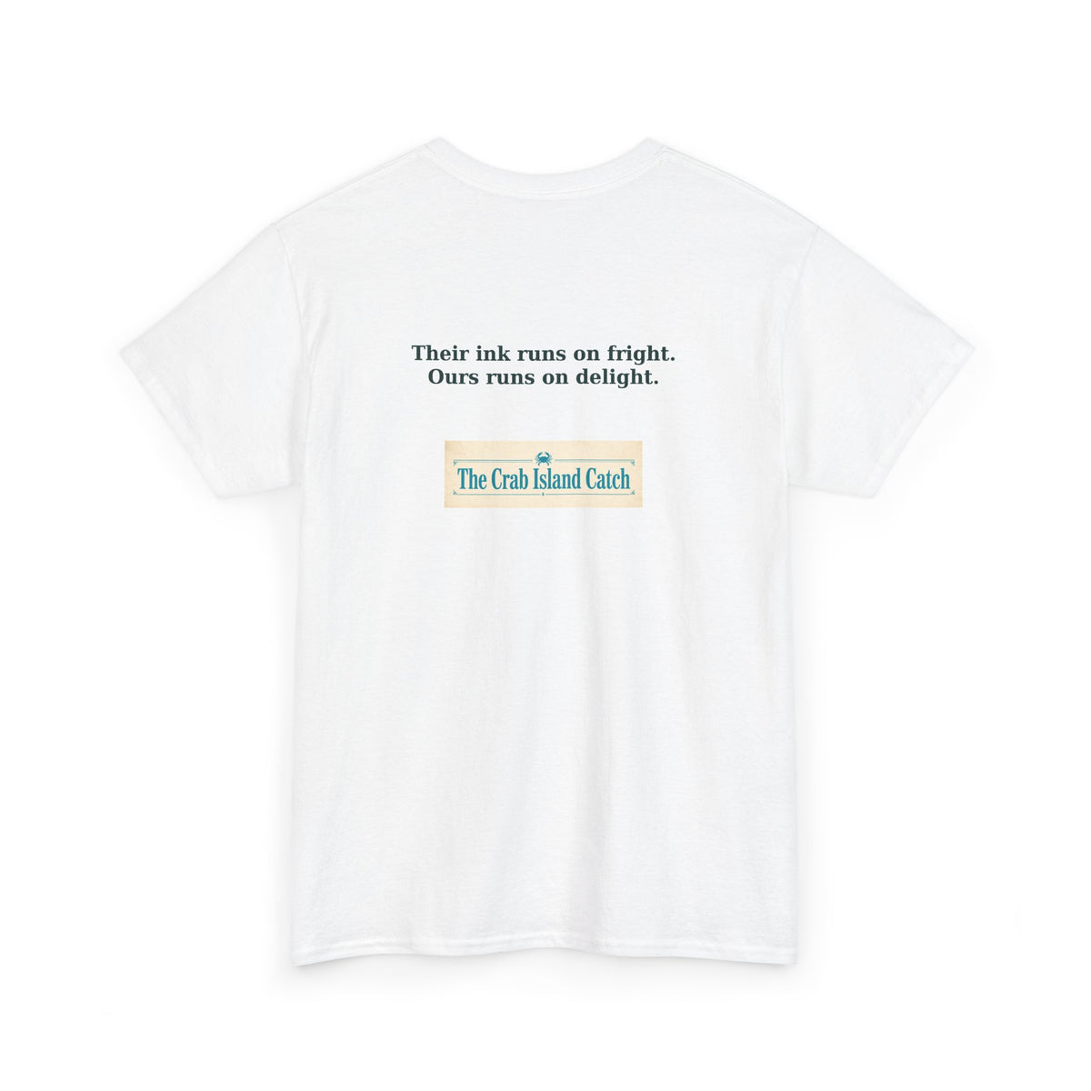 Their Ink Runs on Fright Tee – The Crab Island Catch