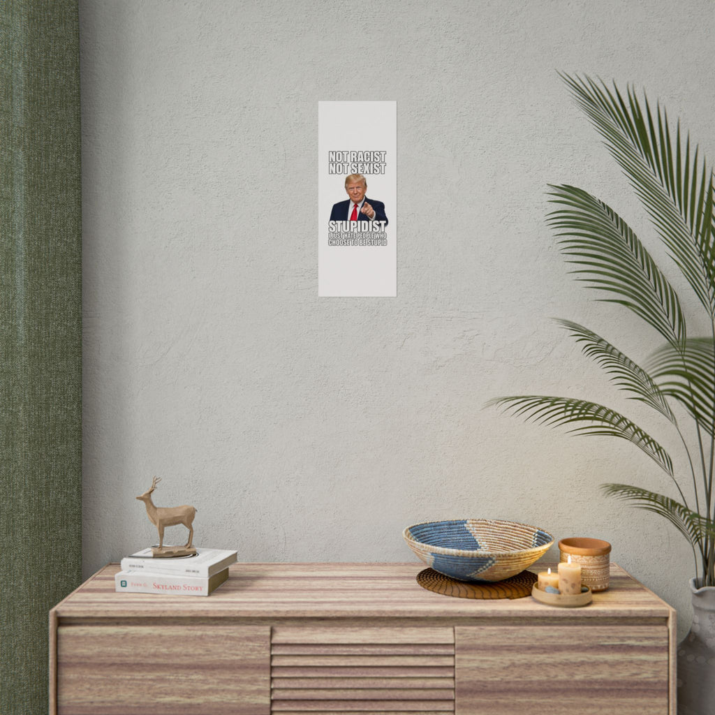 STUPIDIST Funny Meme Poster – Political Humor Wall Art