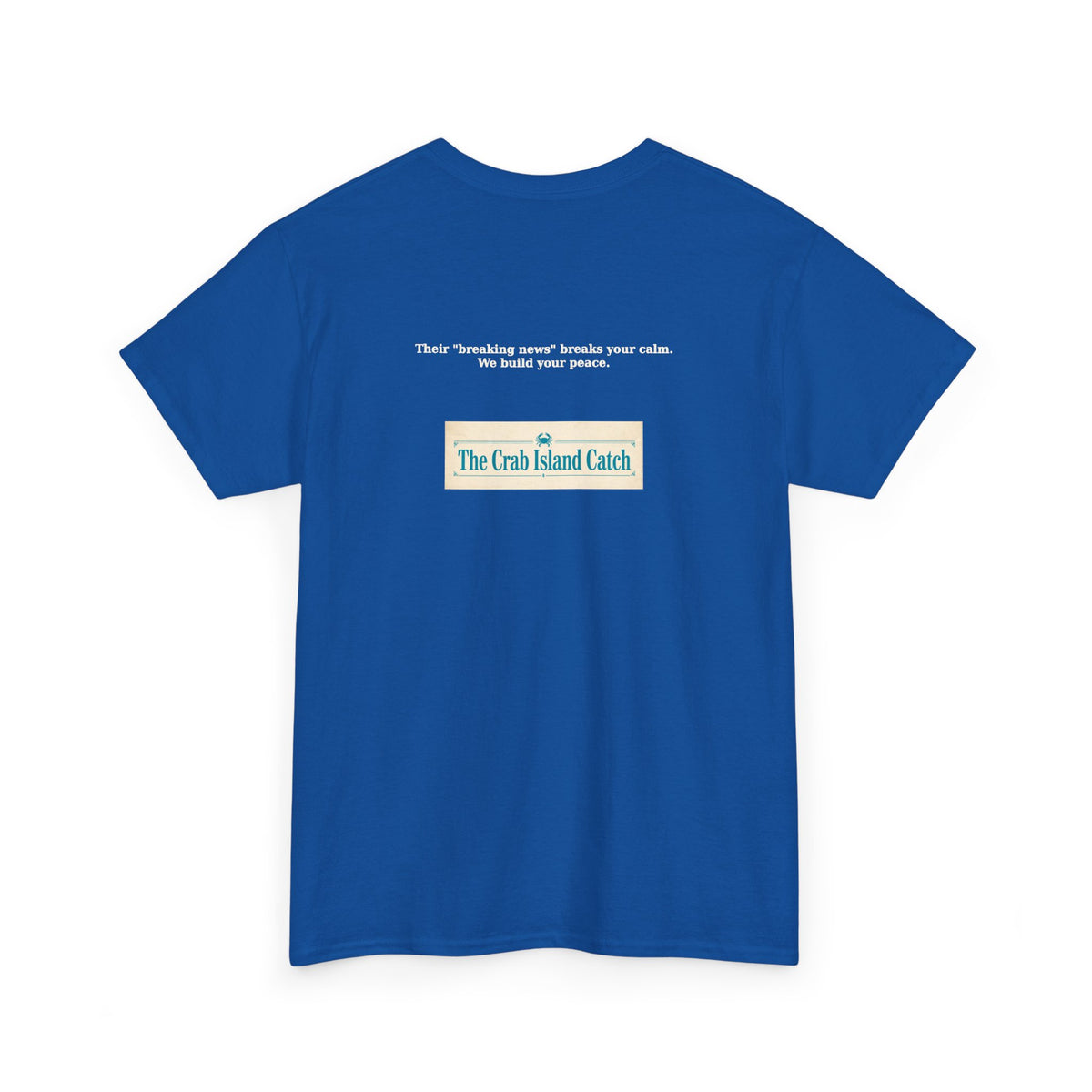 Breaking News Breaks Your Calm Tee – The Crab Island Catch