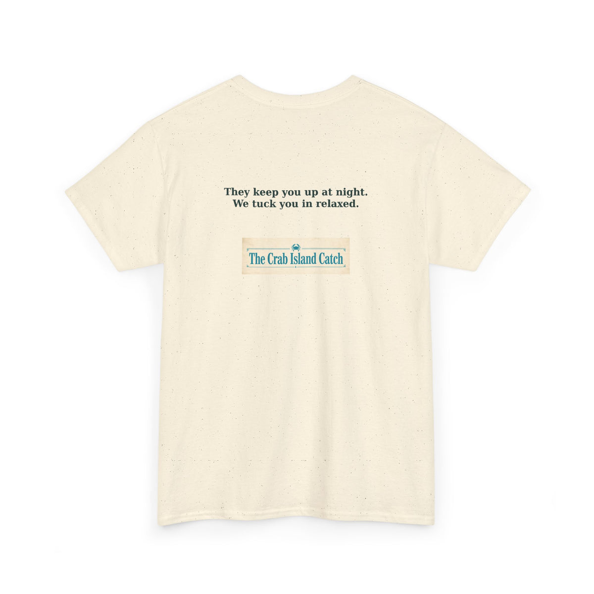They Keep You Up at Night Tee – The Crab Island Catch