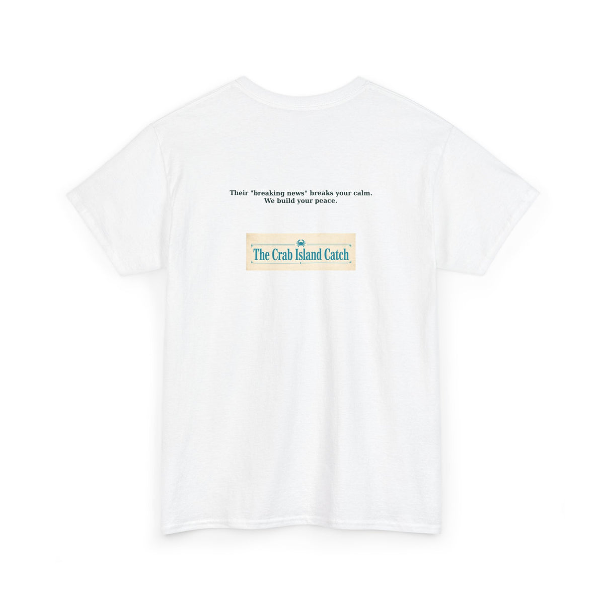 Breaking News Breaks Your Calm Tee – The Crab Island Catch