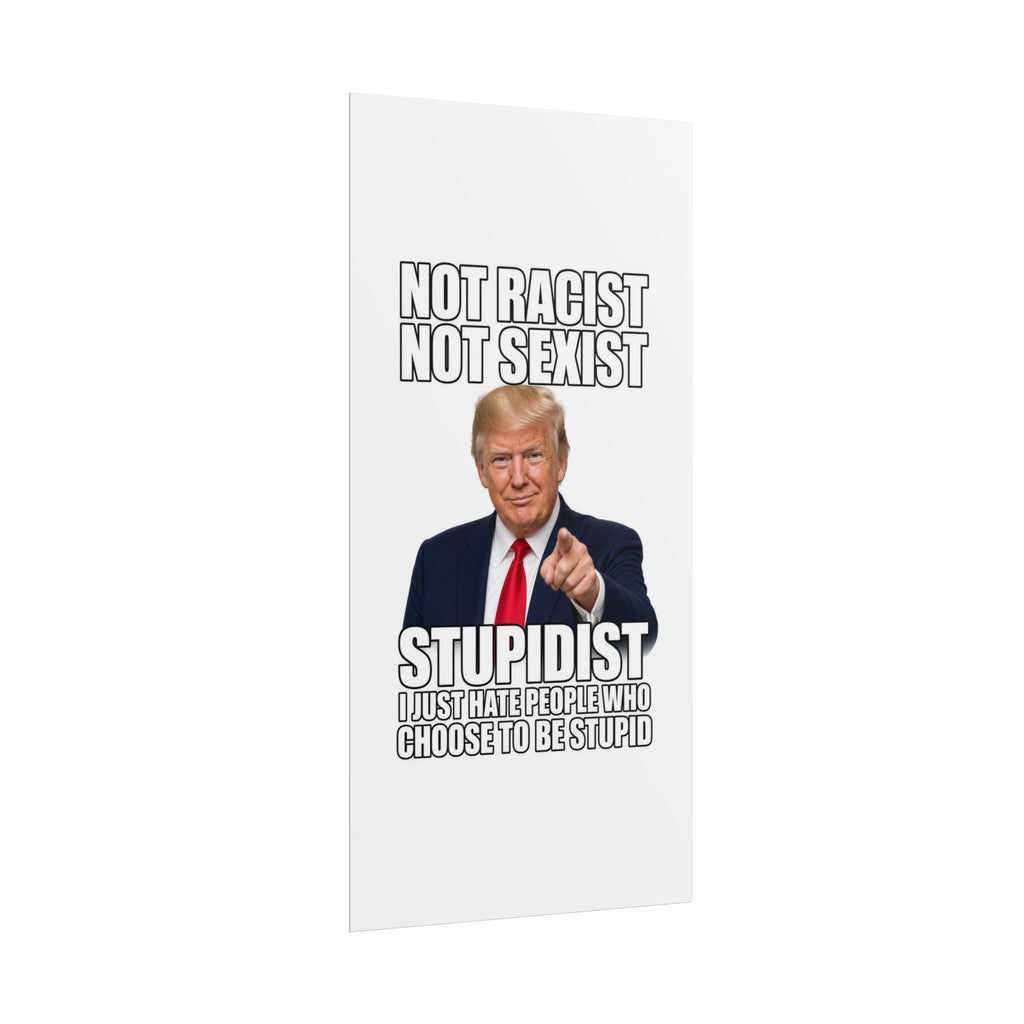 STUPIDIST Funny Meme Poster – Political Humor Wall Art
