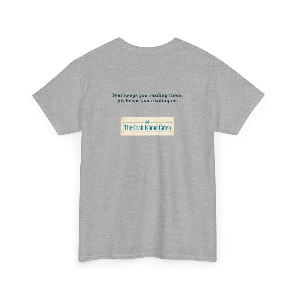 Fear Keeps You Reading Them Tee – The Crab Island Catch