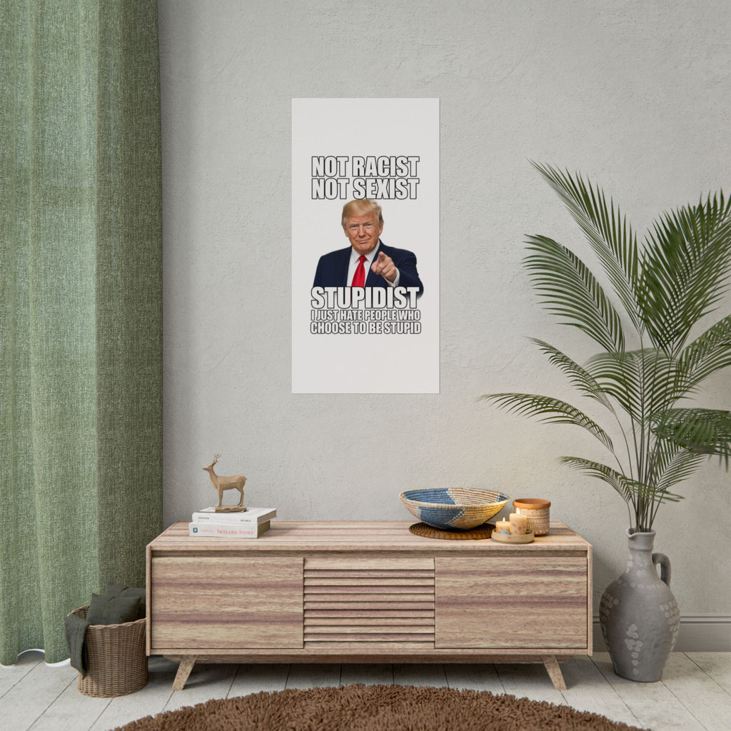 STUPIDIST Funny Meme Poster – Political Humor Wall Art
