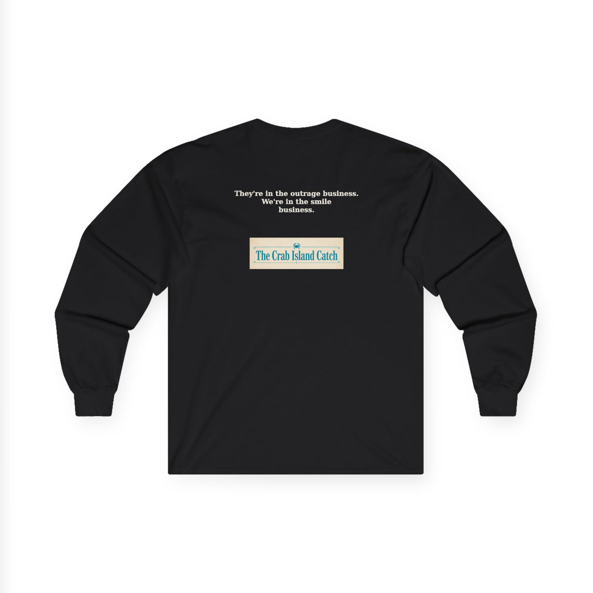 They're In The Outrage Business Long Sleeve Tee – The Crab Island Catch