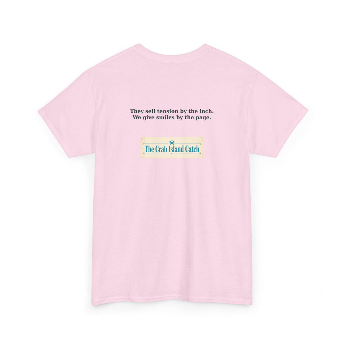 They Sell Tension by the Inch Tee – The Crab Island Catch