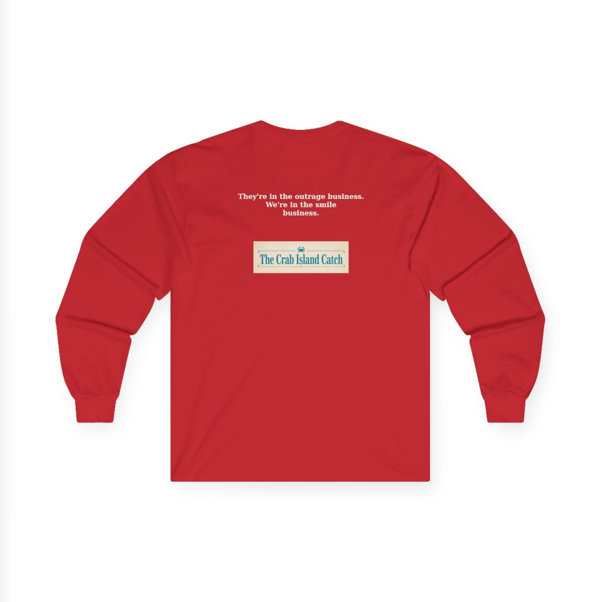 They're In The Outrage Business Long Sleeve Tee – The Crab Island Catch