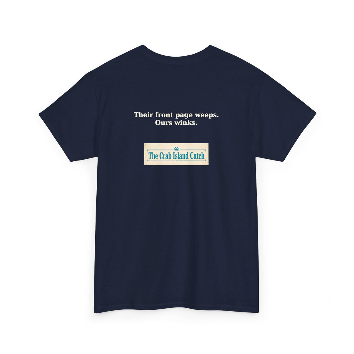 Their Front Page Weeps Tee – The Crab Island Catch