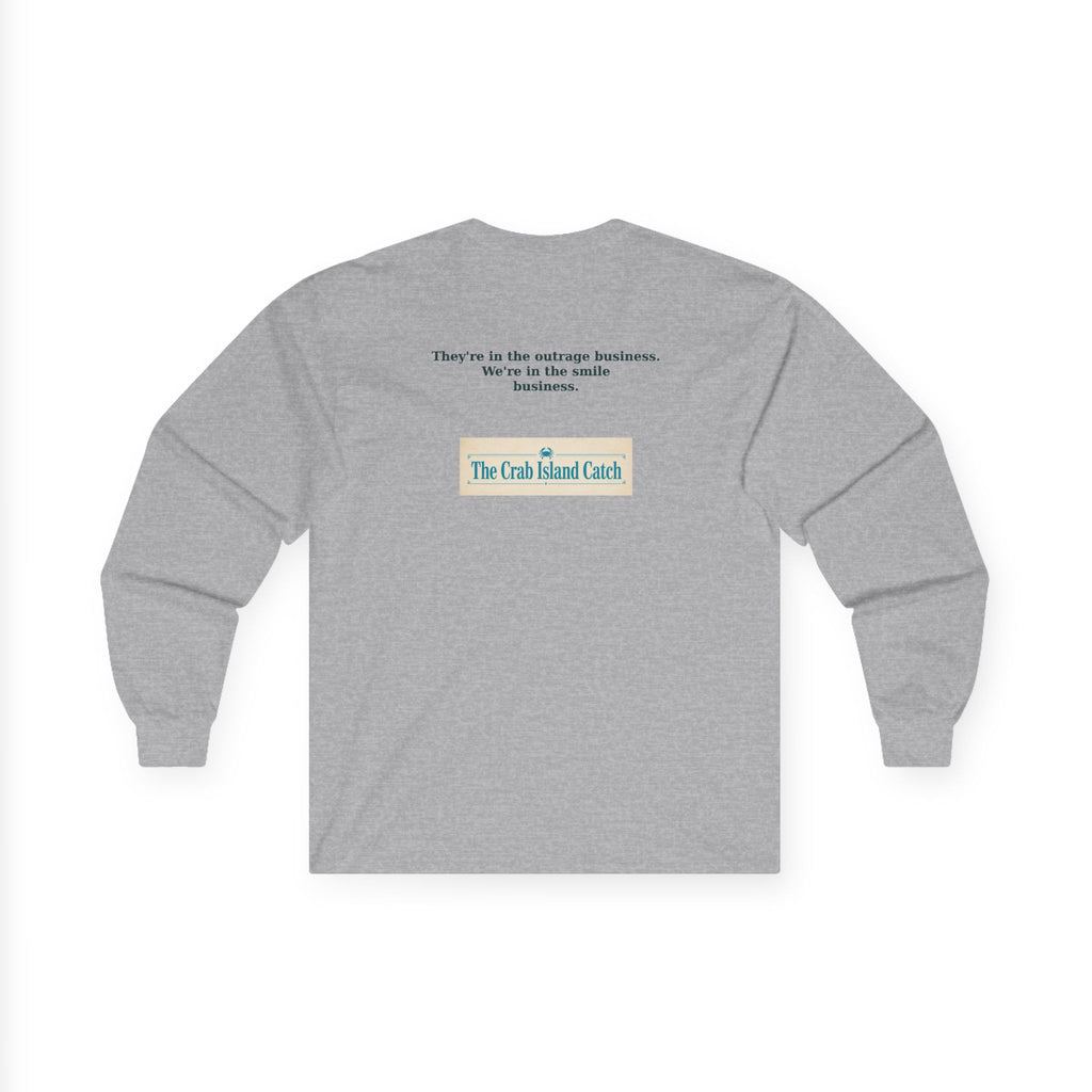 They're In The Outrage Business Long Sleeve Tee – The Crab Island Catch