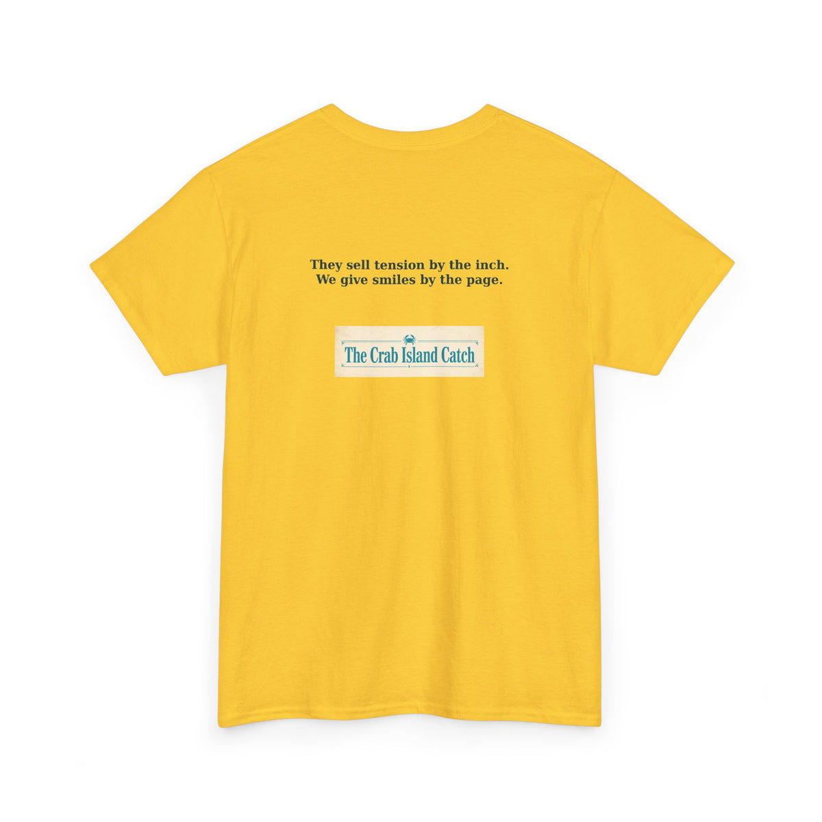 They Sell Tension by the Inch Tee – The Crab Island Catch