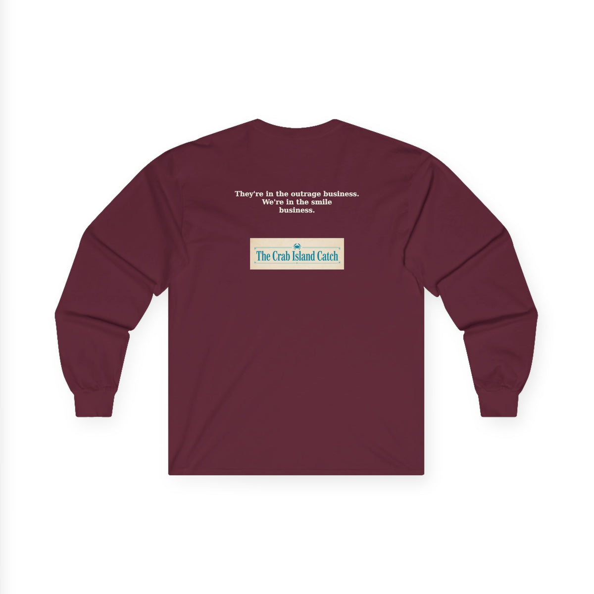 They're In The Outrage Business Long Sleeve Tee – The Crab Island Catch