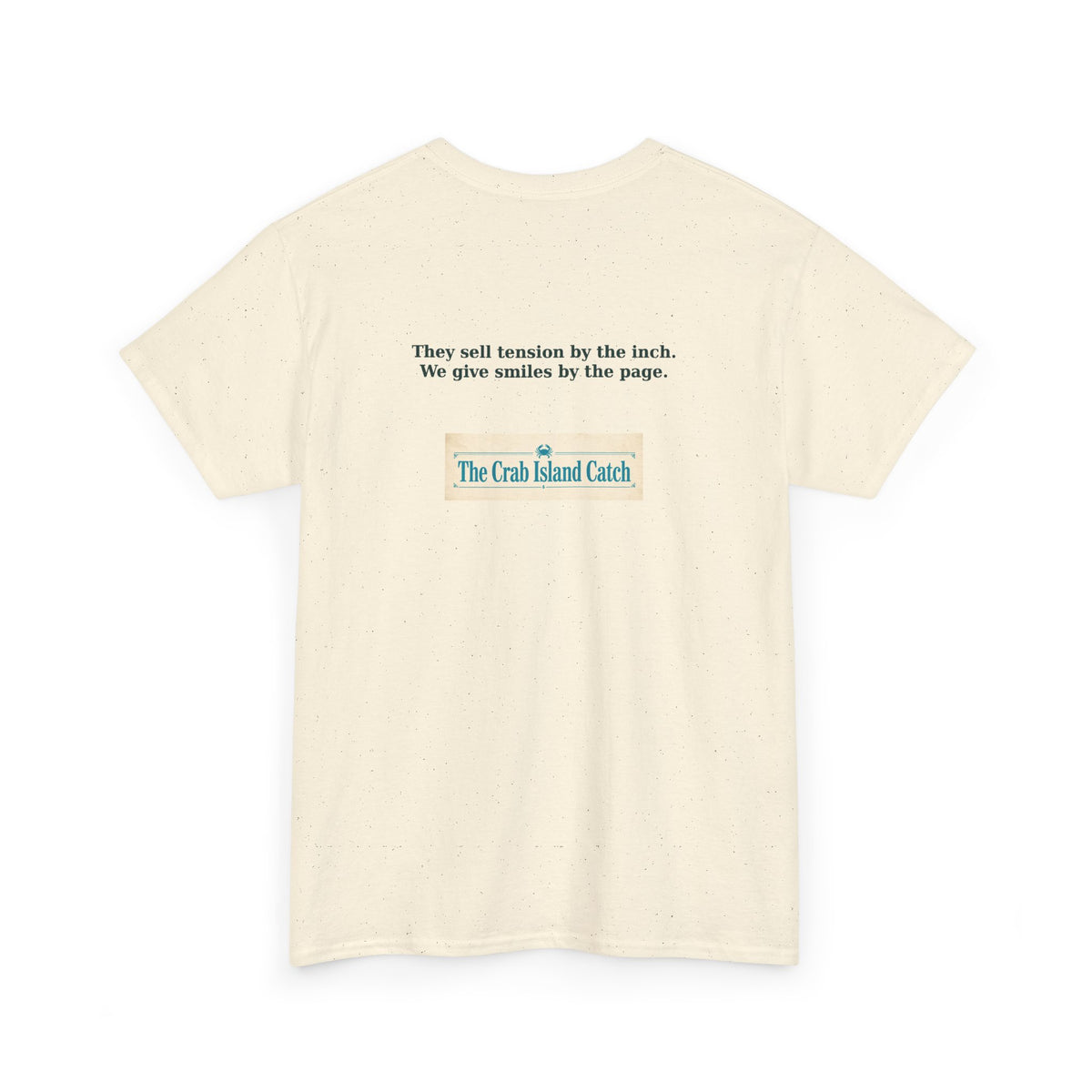 They Sell Tension by the Inch Tee – The Crab Island Catch