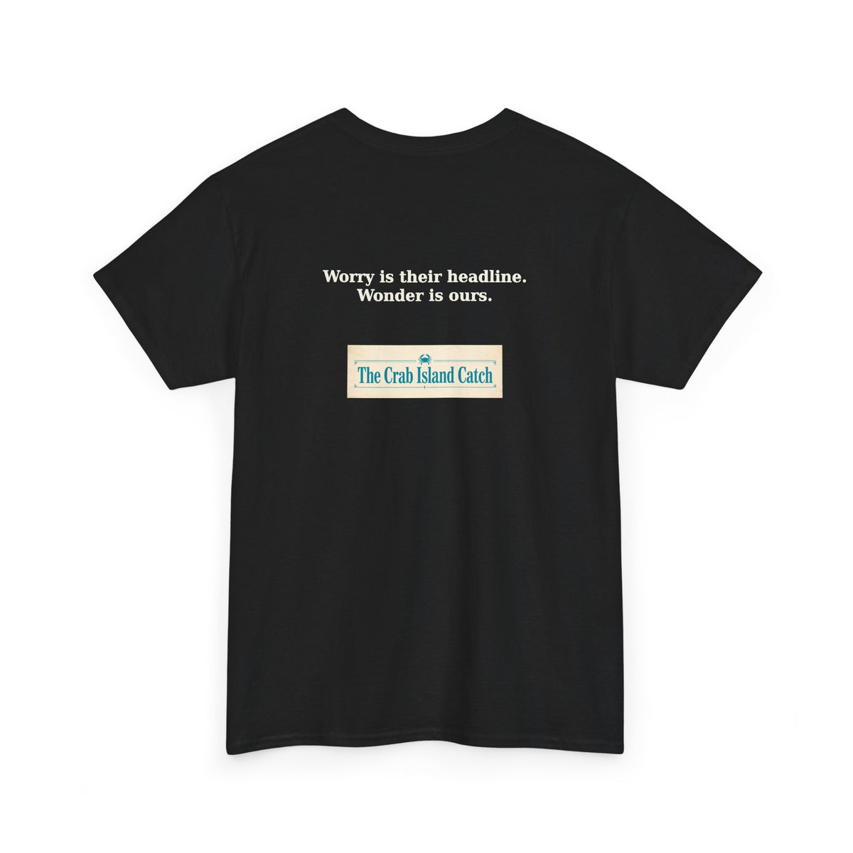 Worry Is Their Headline Tee – The Crab Island Catch
