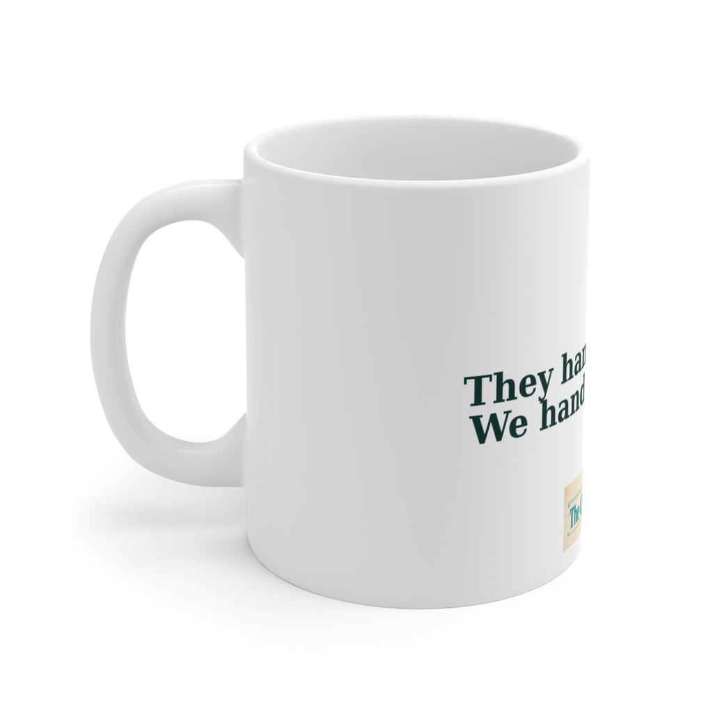 They Hand You Stress Mug – The Crab Island Catch 11oz