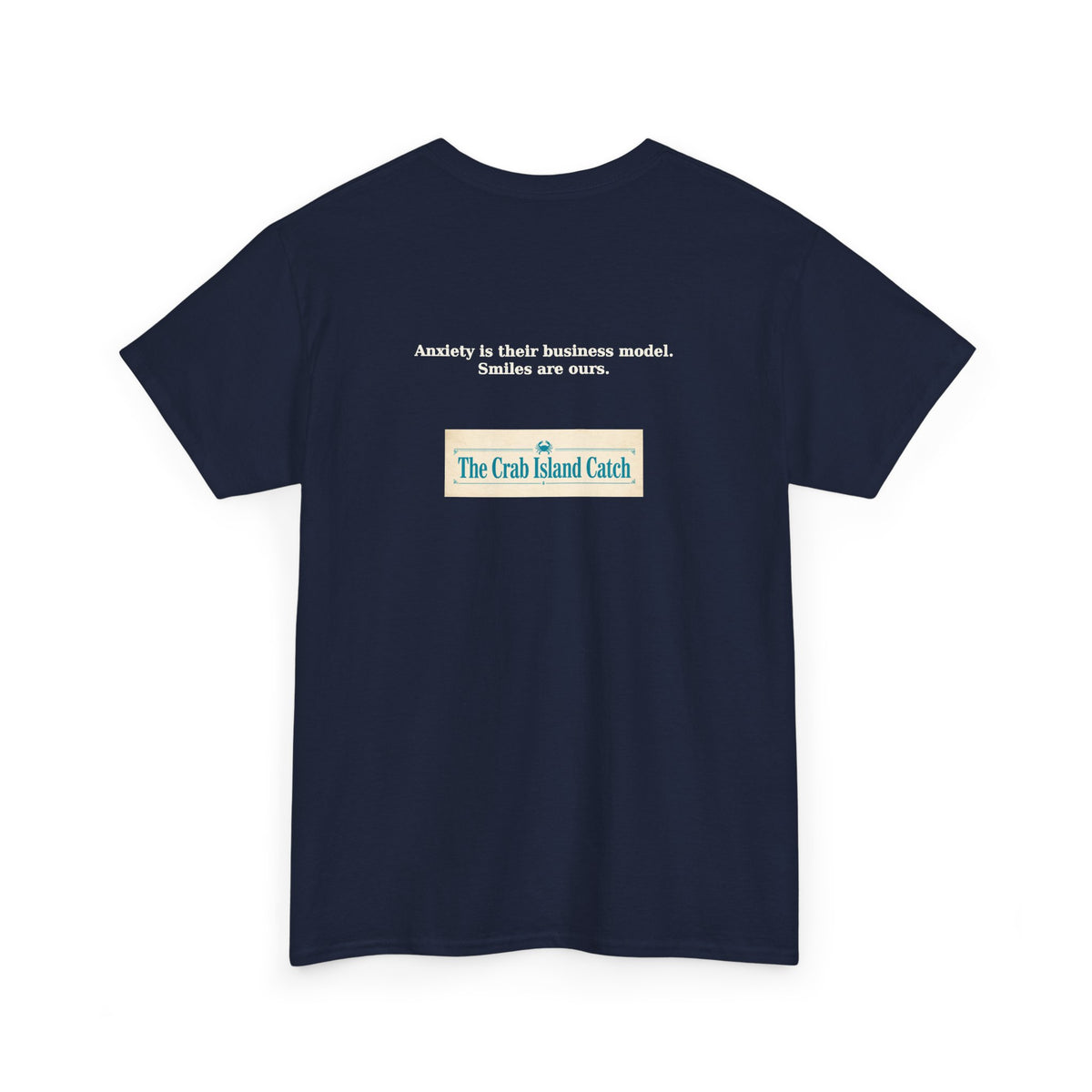 Anxiety Is Their Business Model Tee – The Crab Island Catch