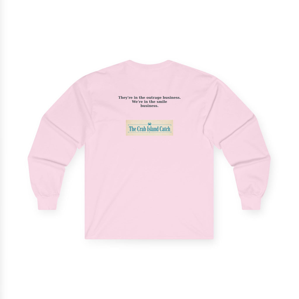 They're In The Outrage Business Long Sleeve Tee – The Crab Island Catch
