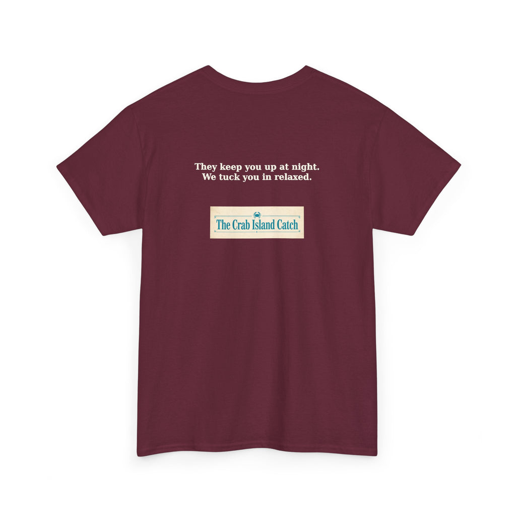 They Keep You Up at Night Tee – The Crab Island Catch