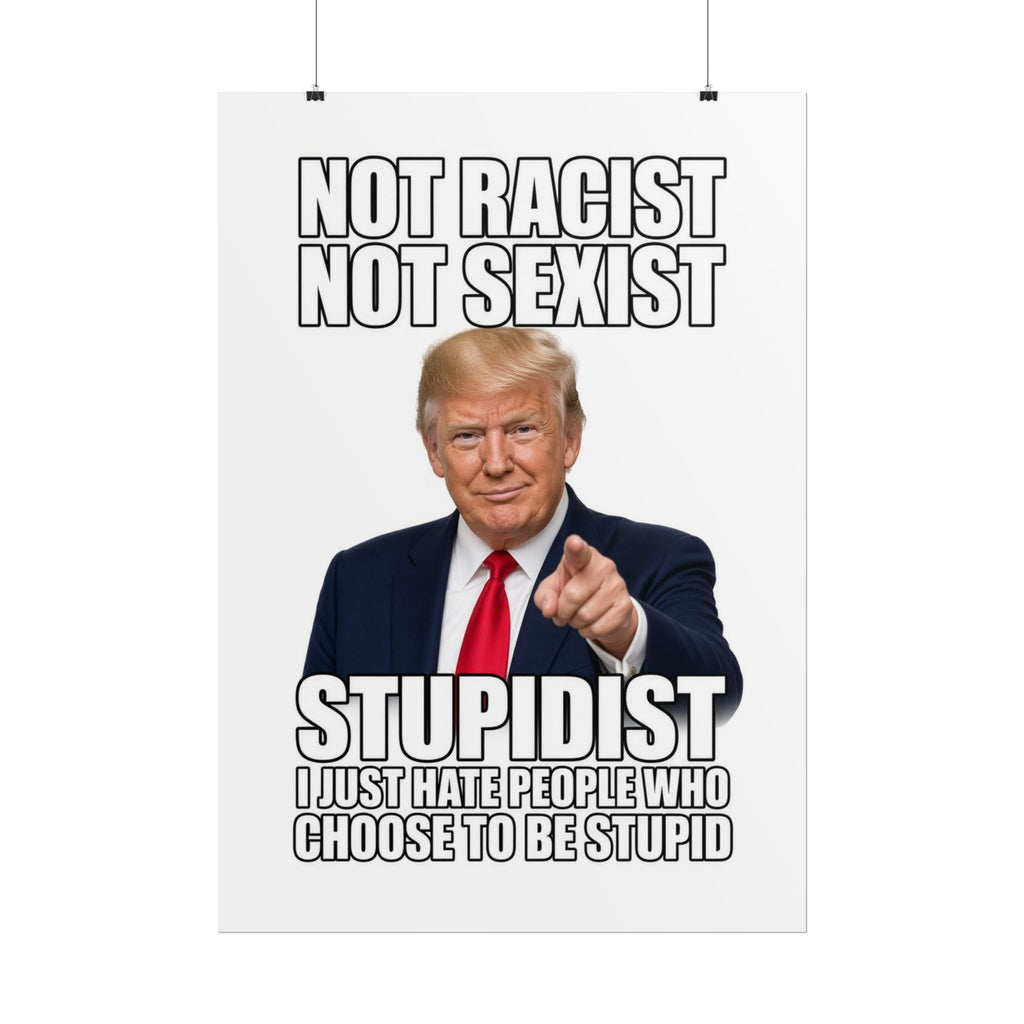 STUPIDIST Funny Meme Poster – Political Humor Wall Art