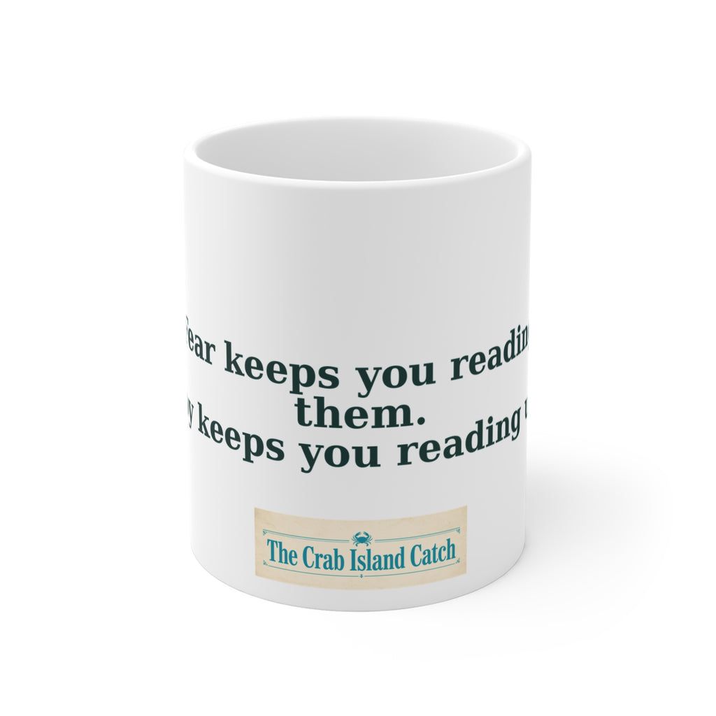 Fear Keeps You Reading Them Mug – The Crab Island Catch 11oz