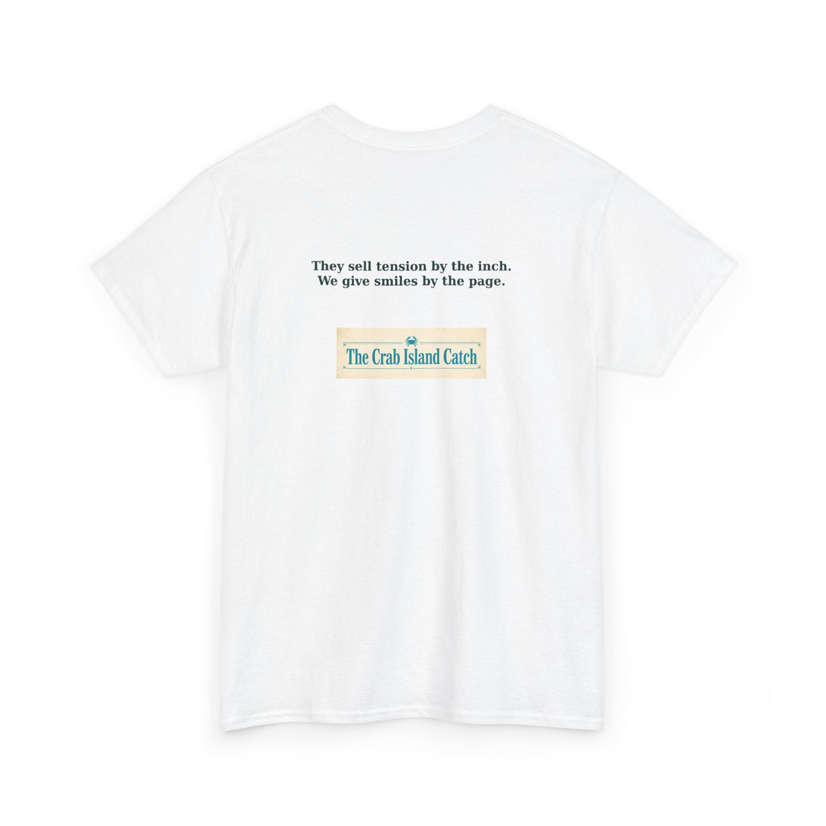 They Sell Tension by the Inch Tee – The Crab Island Catch
