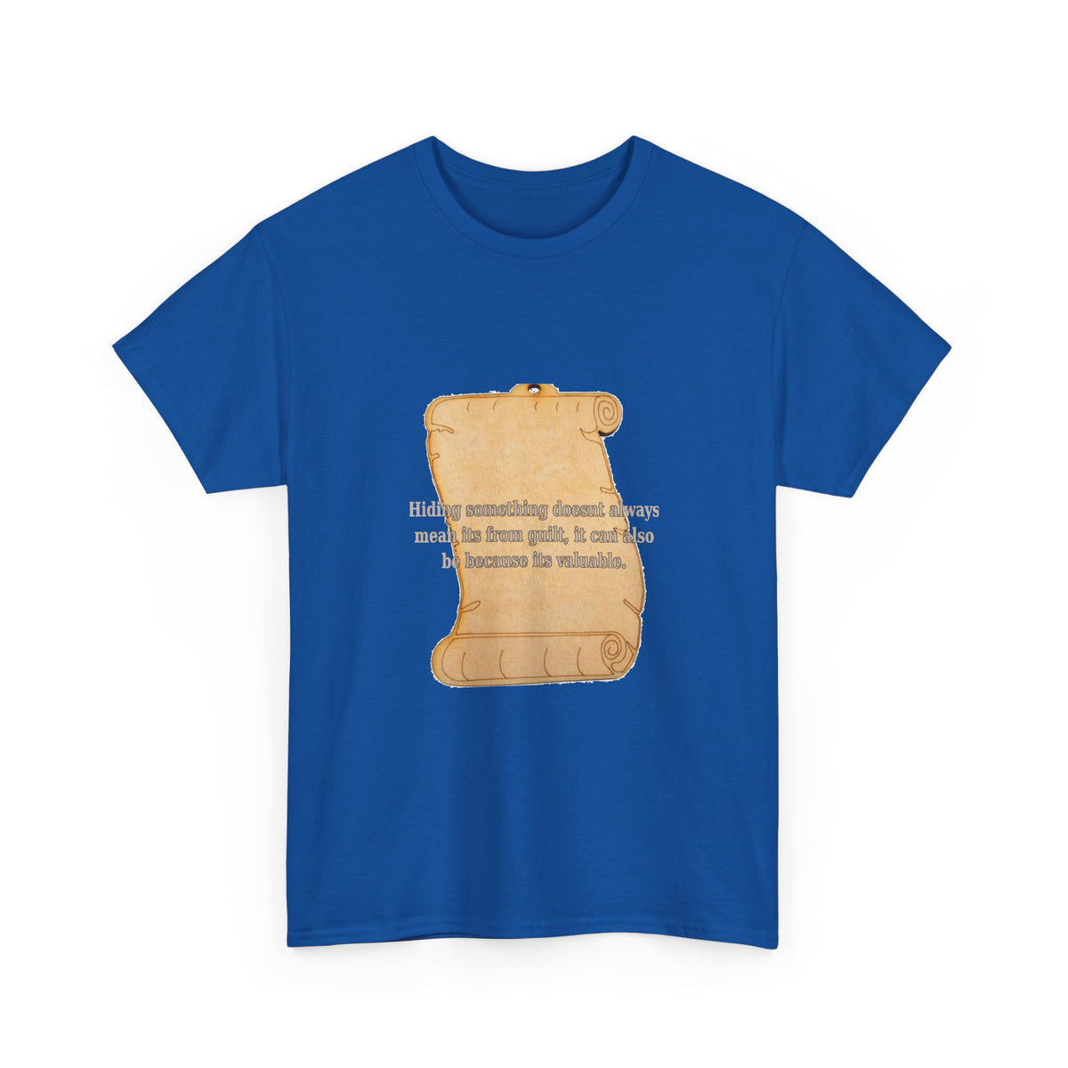 Hiding Something Isn't Always Guilt Tee